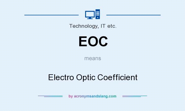 What does EOC mean? It stands for Electro Optic Coefficient