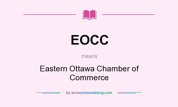 What does EOCC mean? It stands for Eastern Ottawa Chamber of Commerce