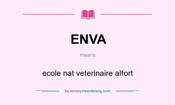 What does ENVA mean? It stands for ecole nat veterinaire alfort