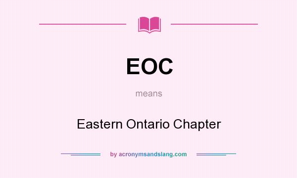 What does EOC mean? It stands for Eastern Ontario Chapter