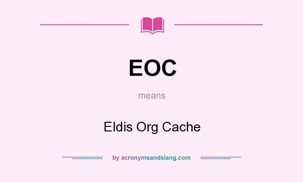 What does EOC mean? It stands for Eldis Org Cache