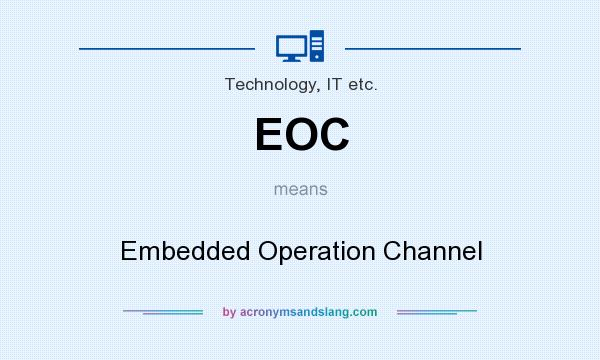 What does EOC mean? It stands for Embedded Operation Channel