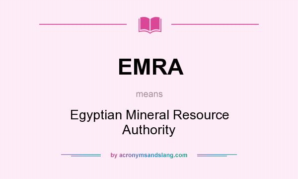 What does EMRA mean? It stands for Egyptian Mineral Resource Authority