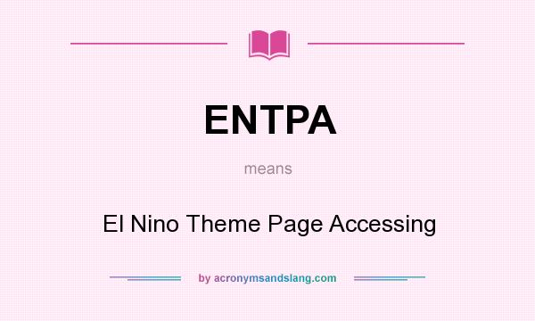 What does ENTPA mean? It stands for El Nino Theme Page Accessing