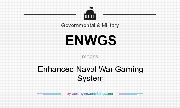 What does ENWGS mean? It stands for Enhanced Naval War Gaming System