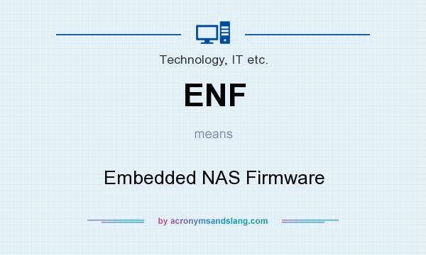 What does ENF mean? It stands for Embedded NAS Firmware