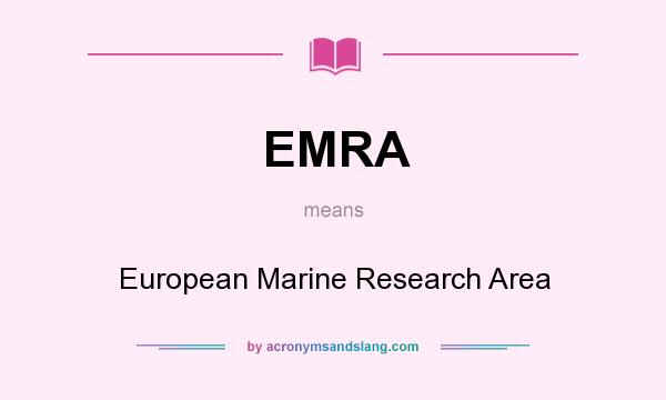 What does EMRA mean? It stands for European Marine Research Area