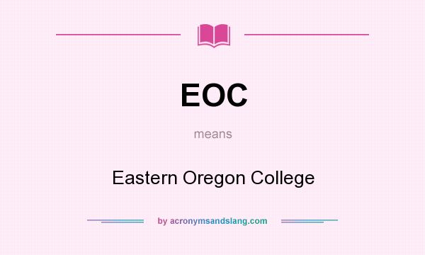 What does EOC mean? It stands for Eastern Oregon College