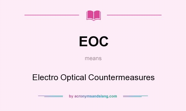 What does EOC mean? It stands for Electro Optical Countermeasures