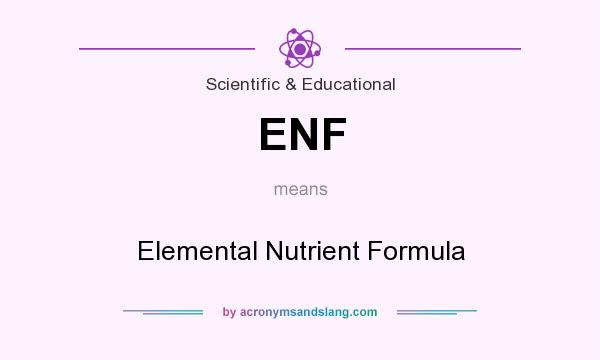 What does ENF mean? It stands for Elemental Nutrient Formula