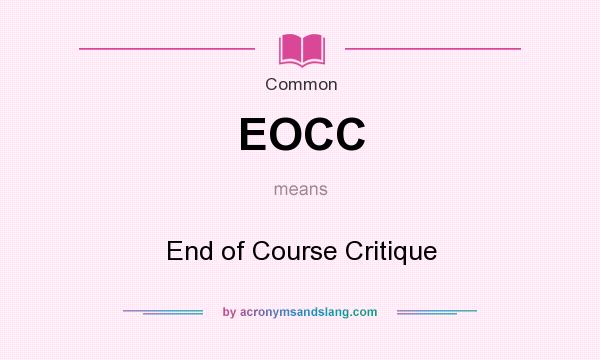 What does EOCC mean? It stands for End of Course Critique