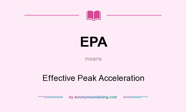 What does EPA mean? It stands for Effective Peak Acceleration