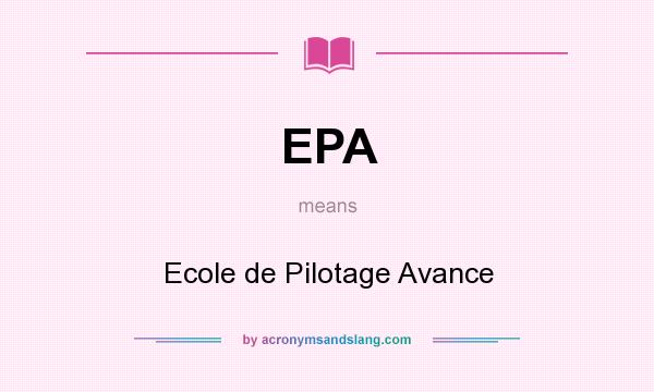 What does EPA mean? It stands for Ecole de Pilotage Avance