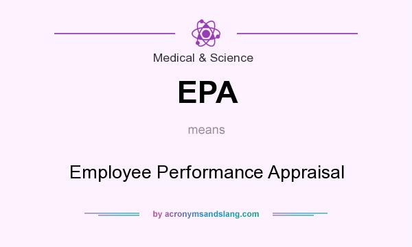 What does EPA mean? It stands for Employee Performance Appraisal