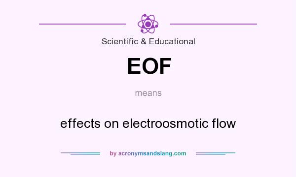 What does EOF mean? It stands for effects on electroosmotic flow