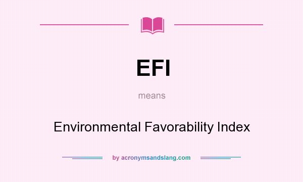 What does EFI mean? It stands for Environmental Favorability Index