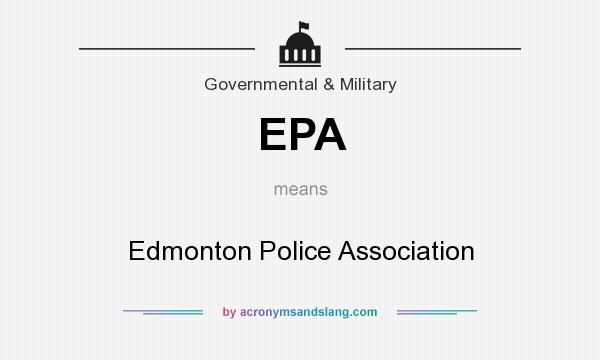 What does EPA mean? It stands for Edmonton Police Association