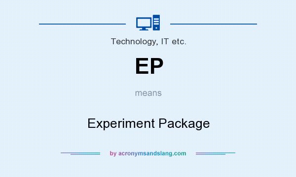What does EP mean? It stands for Experiment Package