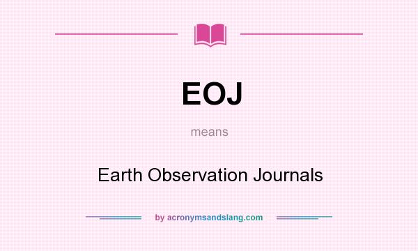 What does EOJ mean? It stands for Earth Observation Journals