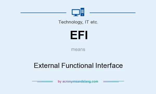 What does EFI mean? It stands for External Functional Interface