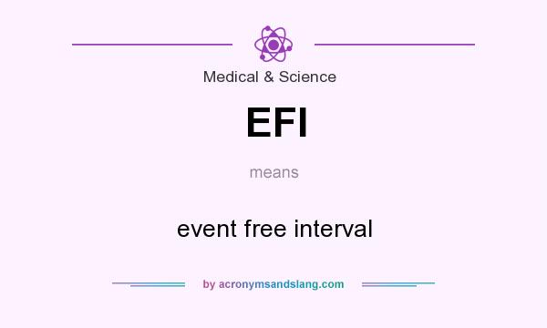 What does EFI mean? It stands for event free interval