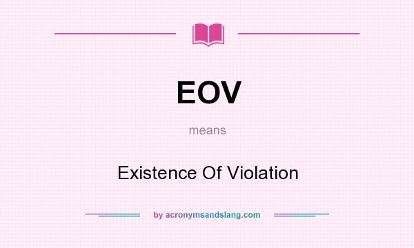 What does EOV mean? It stands for Existence Of Violation