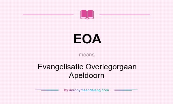 What does EOA mean? It stands for Evangelisatie Overlegorgaan Apeldoorn