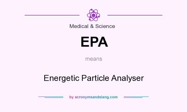 What does EPA mean? It stands for Energetic Particle Analyser