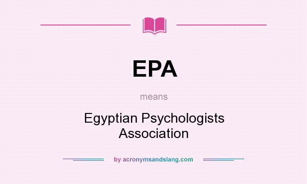 What does EPA mean? It stands for Egyptian Psychologists Association