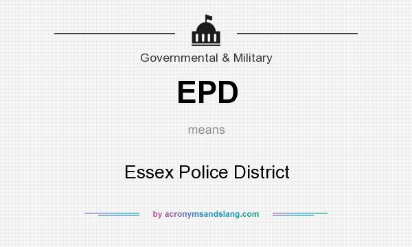 What does EPD mean? It stands for Essex Police District