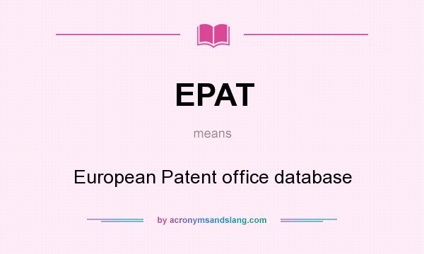 What does EPAT mean? It stands for European Patent office database