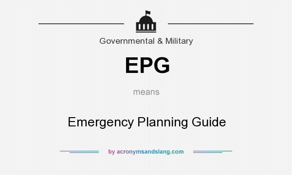 What does EPG mean? It stands for Emergency Planning Guide