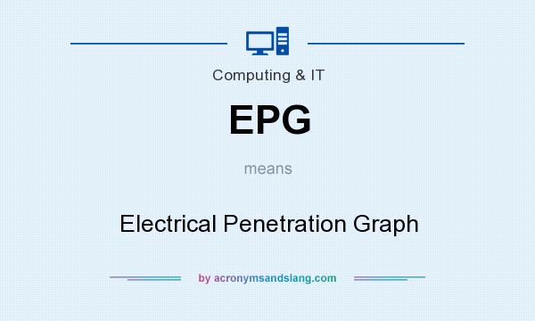 What does EPG mean? It stands for Electrical Penetration Graph