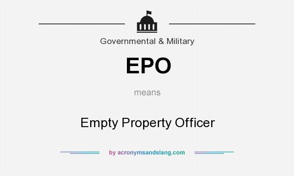 What does EPO mean? It stands for Empty Property Officer
