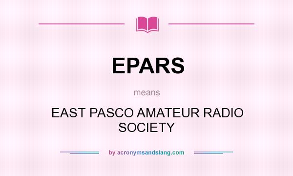What does EPARS mean? It stands for EAST PASCO AMATEUR RADIO SOCIETY