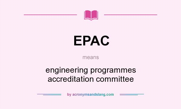 What does EPAC mean? It stands for engineering programmes accreditation committee