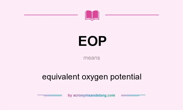 What does EOP mean? It stands for equivalent oxygen potential