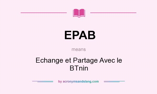 What does EPAB mean? It stands for Echange et Partage Avec le BTnin