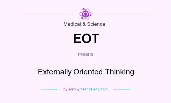 What does EOT mean? It stands for Externally Oriented Thinking
