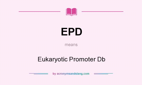 What does EPD mean? It stands for Eukaryotic Promoter Db