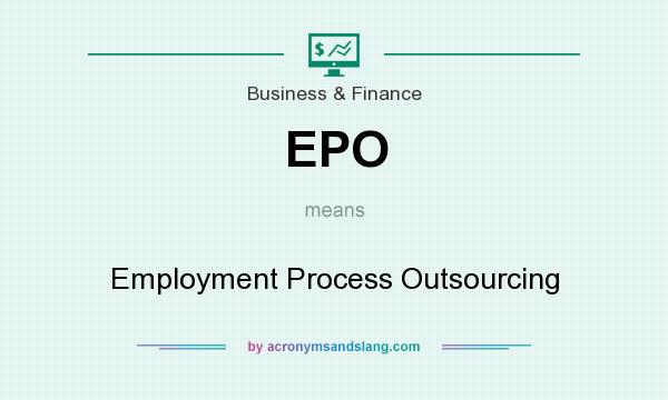 What does EPO mean? It stands for Employment Process Outsourcing