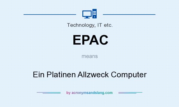 What does EPAC mean? It stands for Ein Platinen Allzweck Computer