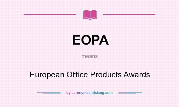 What does EOPA mean? It stands for European Office Products Awards