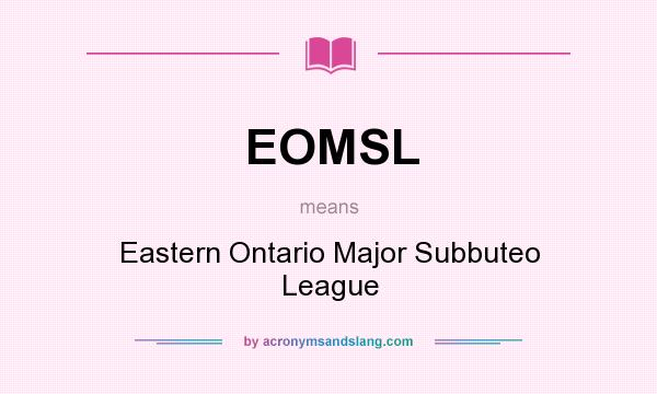What does EOMSL mean? It stands for Eastern Ontario Major Subbuteo League