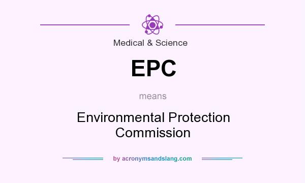 What does EPC mean? It stands for Environmental Protection Commission