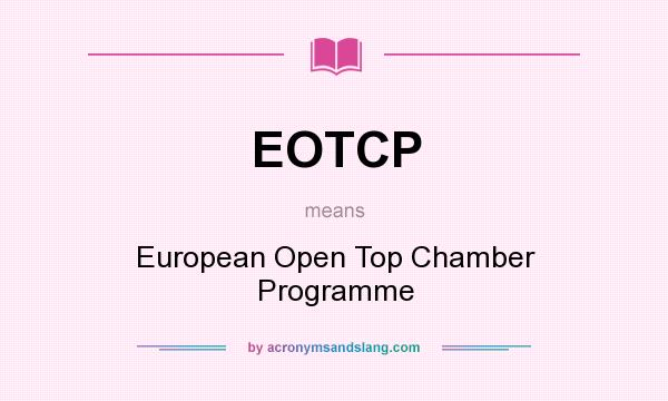 What does EOTCP mean? It stands for European Open Top Chamber Programme