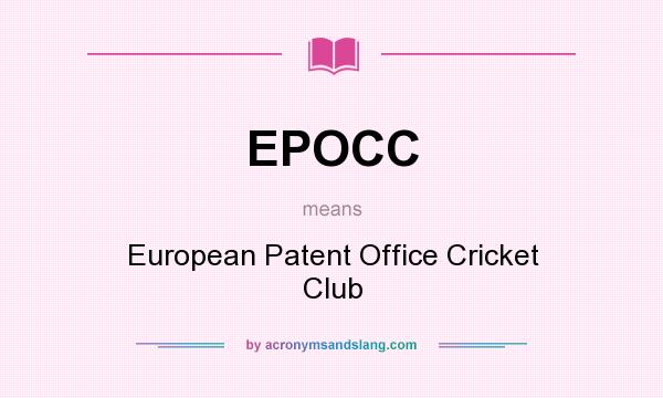 What does EPOCC mean? It stands for European Patent Office Cricket Club