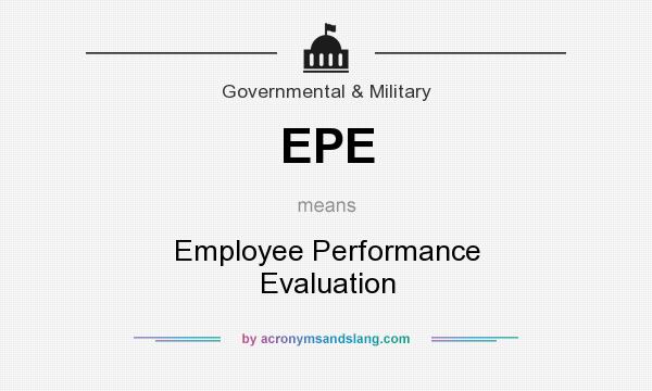What does EPE mean? It stands for Employee Performance Evaluation