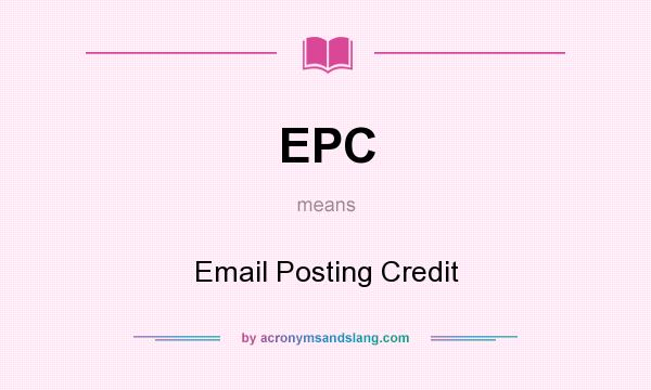 What does EPC mean? It stands for Email Posting Credit