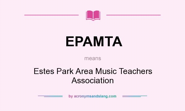 What does EPAMTA mean? It stands for Estes Park Area Music Teachers Association